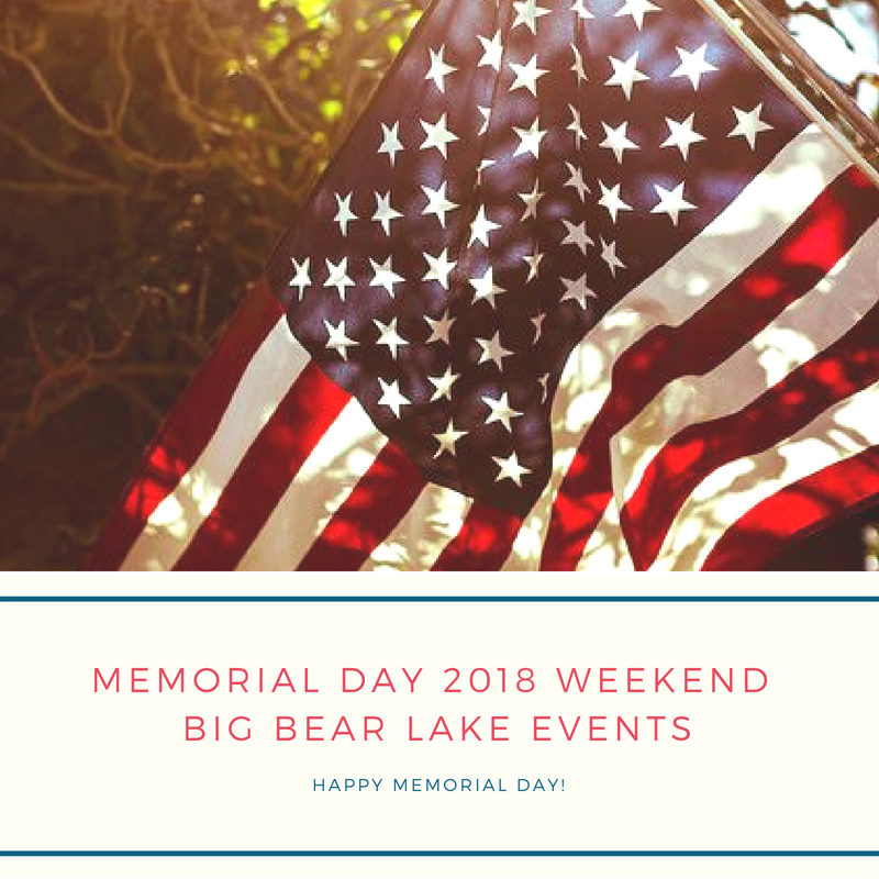 Memorial Day Weekend Big Bear Getaway Big Bear Cool Cabins
